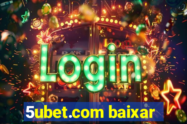 5ubet.com baixar